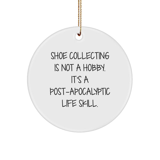 Shoe Collecting Gifts from Friends - 'Shoe Collecting Is Not A Hobby' Inspired Circle Ornament for Christmas, Gifts for Shoe Collecting Enthusiasts, Men, Women, Friends, Family - The Buy Boom