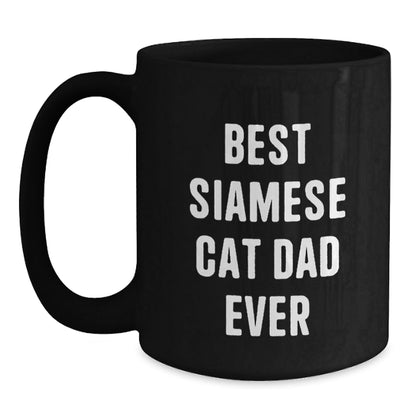 Siamese Cat Dad Ever Funny Black Coffee Mug Gifts for Men from Family, Perfect for Graduation - The Buy Boom