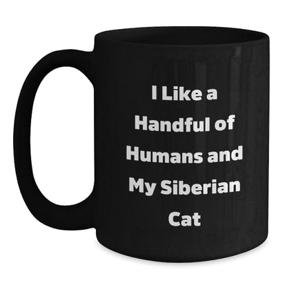 Siberian Cat Lover Gifts, Funny Coffee Mug, 'I Like A Handful Of Humans And My Siberian Cat' - Gifts for Siberian Cat Enthusiasts from Friends, Birthday Unique Gifts - The Buy Boom