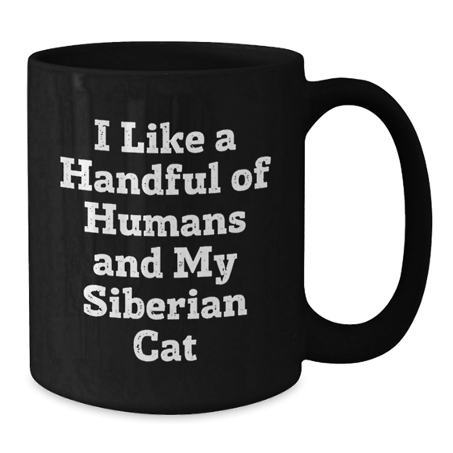 Siberian Cat Lover's Humorous Coffee Mug, Gifts from Friends for Birthday, I Like A Handful Of Humans And My Siberian Cat, Black Ceramic Mug - The Buy Boom