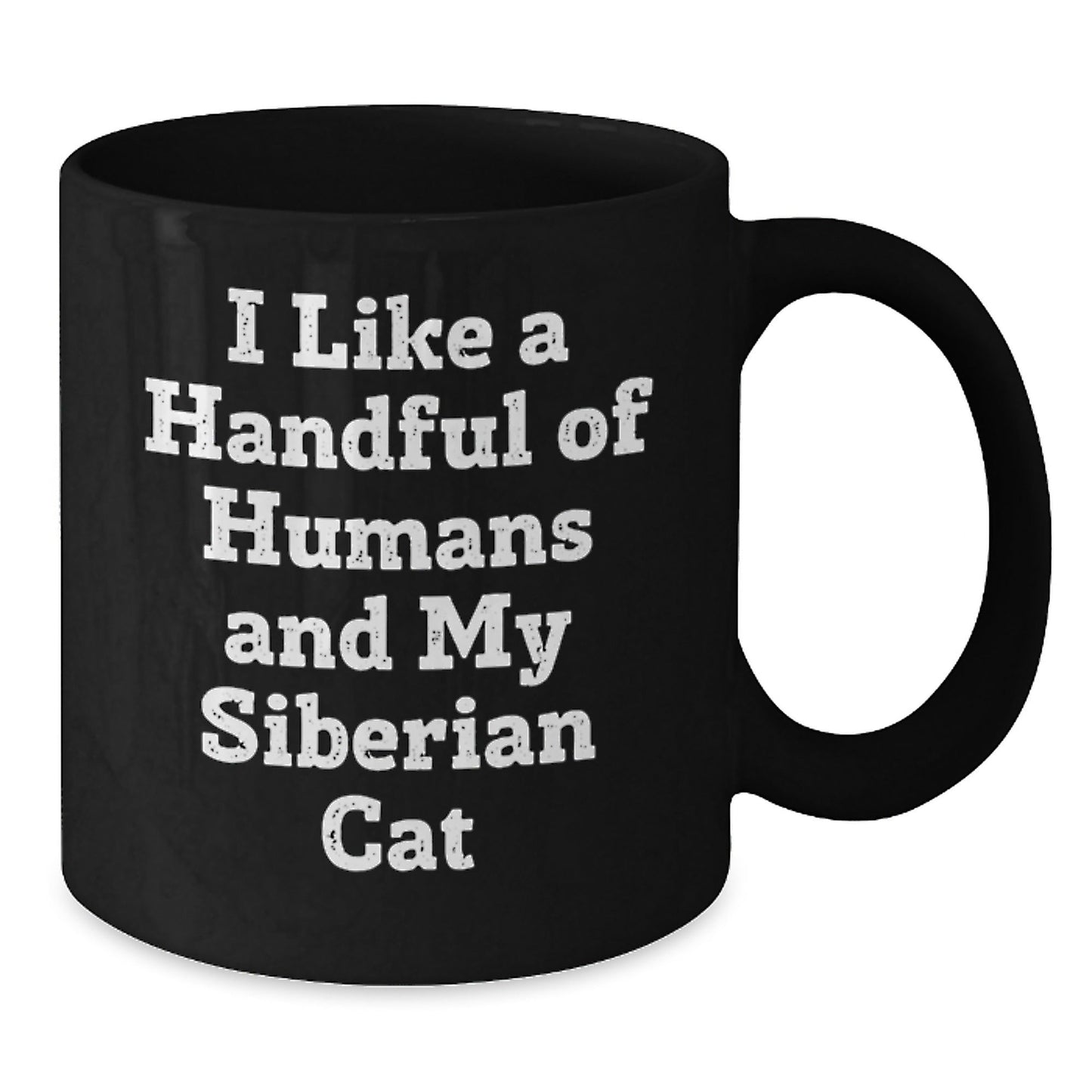 Siberian Cat Lover's Humorous Coffee Mug, Gifts from Friends for Birthday, I Like A Handful Of Humans And My Siberian Cat, Black Ceramic Mug - The Buy Boom