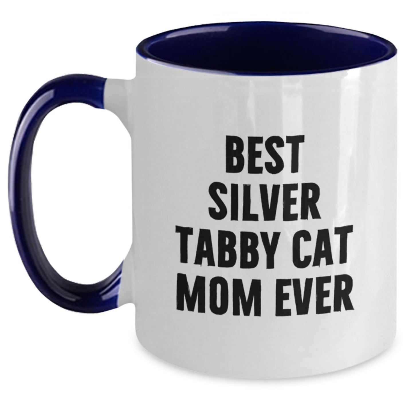 Silver Tabby Cat Mom Ever Funny Gifts from Friends and Family for Graduation Unique Two Tone Coffee Mug - The Buy Boom