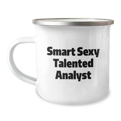 Smart Sexy Talented Analyst Gifts, Funny Birthday Present for Men, Women, Coworkers, Family, Camping Mug with Quote, 12 oz Stainless Steel Enamel Finish - The Buy Boom