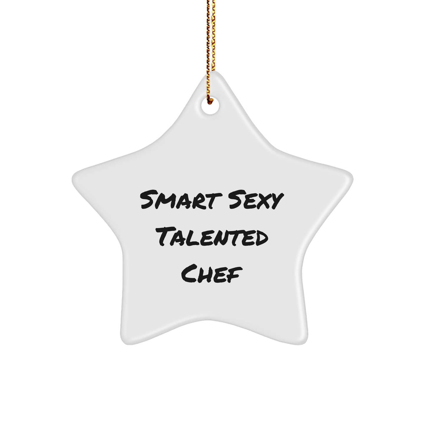 Smart Sexy Talented Chef Gifts from Friends for Chef, Funny Chef Star Ornament, Christmas Unique Gifts - The Buy Boom