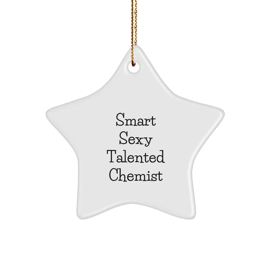 Smart Sexy Talented Chemist Gifts from Friends, Family, or Coworkers - Fun Christmas Star Ornament for Chemist, Men, or Women - Inspirational Quote - The Buy Boom