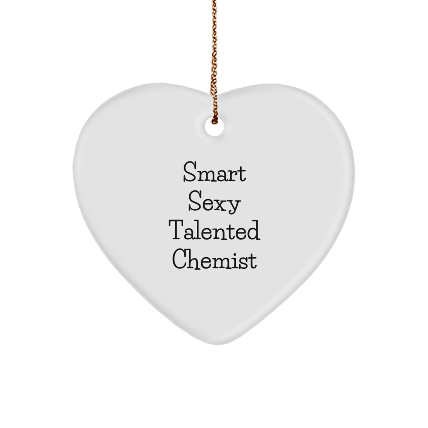 'Smart, Sexy, Talented' Chemist Heart Ornament, Gifts from Family, Christmas Unique Gifts for Smart Chemists - The Buy Boom