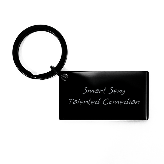 Smart Sexy Talented Comedian Keychain – Funny Gift for Friends - The Buy Boom