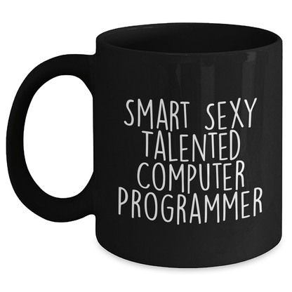 Smart Sexy Talented Computer Programmer Funny Black Coffee Mug Gift - The Buy Boom