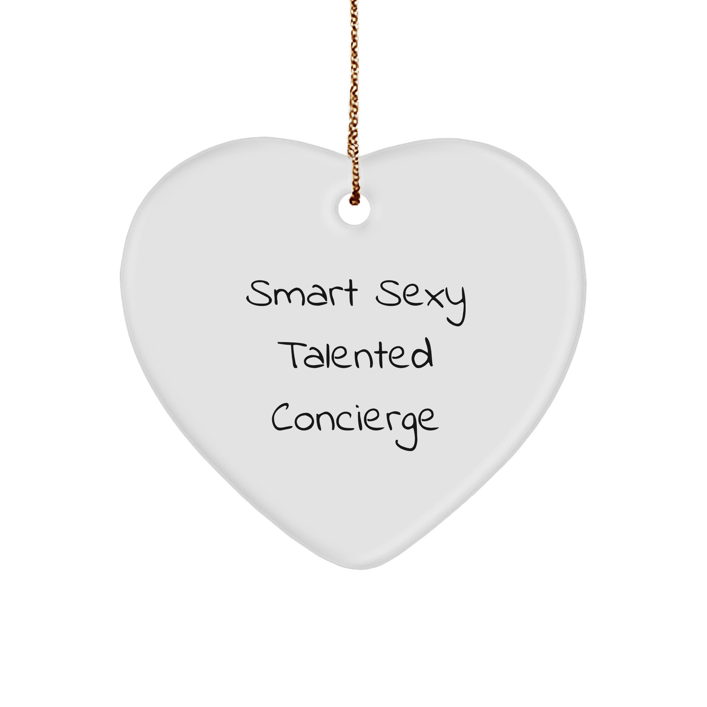 Smart Sexy Talented Concierge Gifts from Friends for Christmas Heart Ornament - The Buy Boom