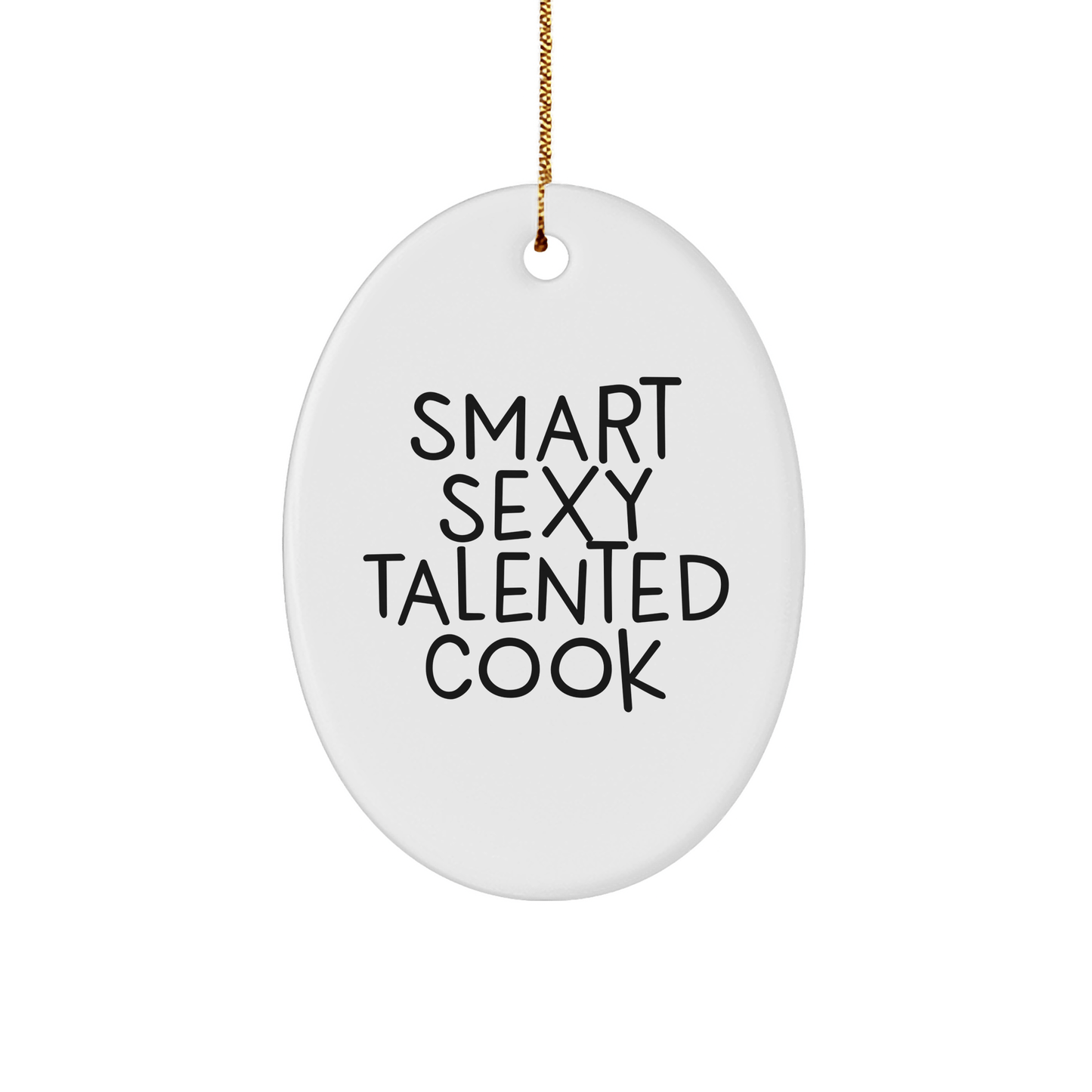 Smart, Sexy, Talented Cook Gifts from Family to Cook: Oval Ornament for Christmas - The Buy Boom