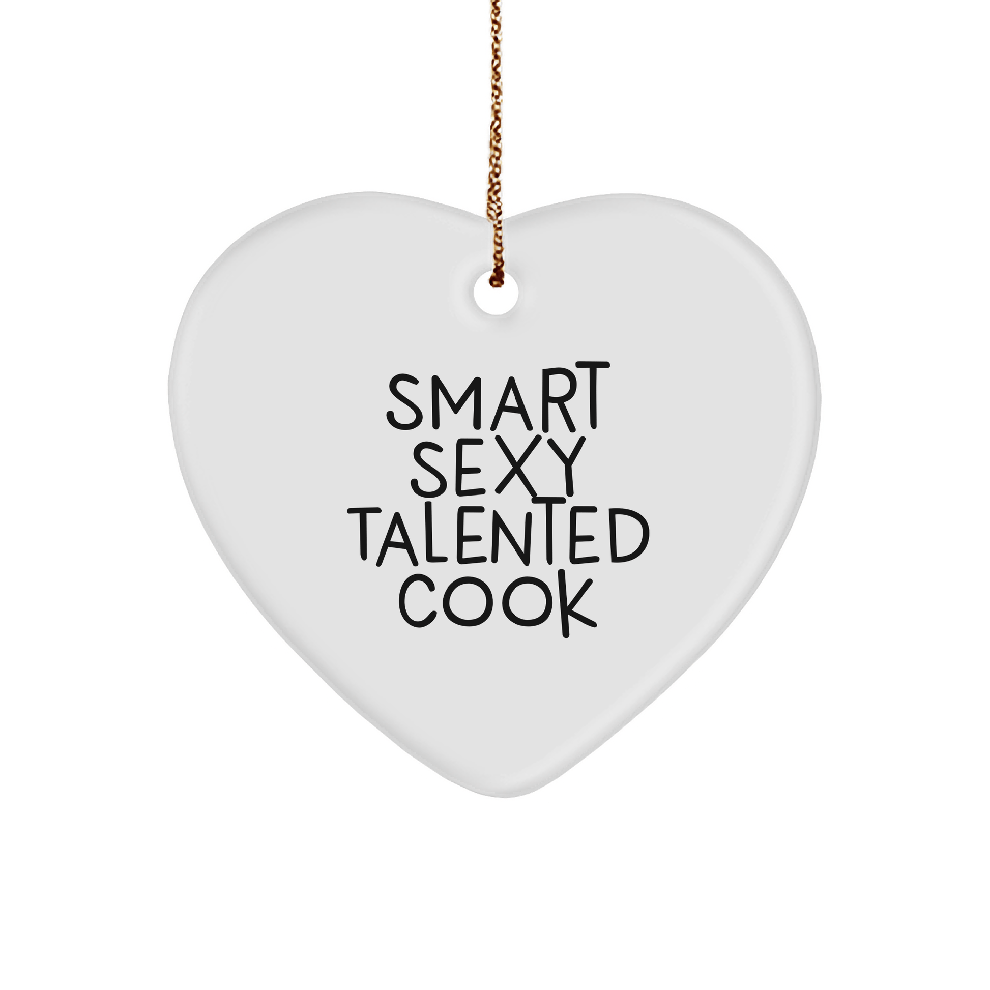 'Smart Sexy Talented Cook' Heart Ornament, Gifts for Cook, Christmas Unique Gifts from Family, Friends, or Coworkers - The Buy Boom