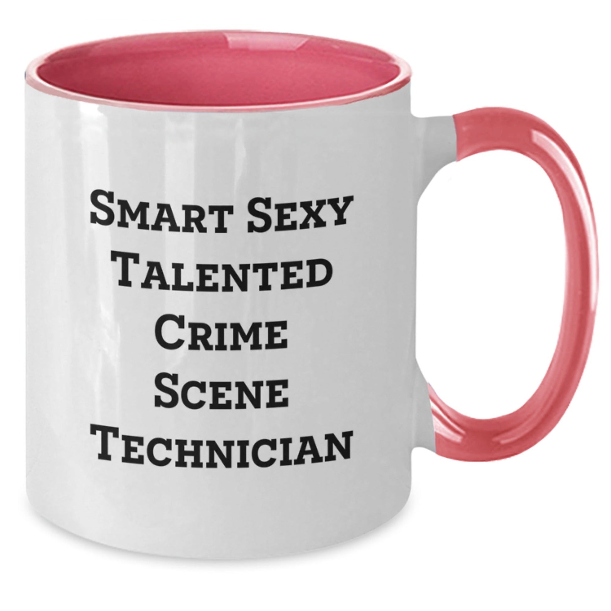Smart Sexy Talented Crime Scene Technician Funny Birthday Unique Gifts from Friends for Crime Scene Technician Two Tone Coffee Mug - The Buy Boom