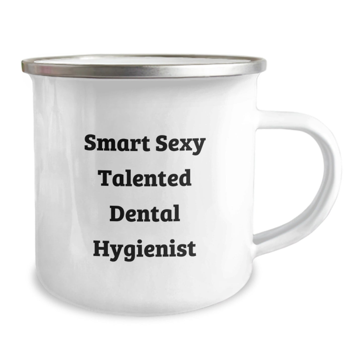 Smart Sexy Talented Dental Hygienist Funny Gifts from Family and Friends for Birthday Unique Dental Hygienist Camping Mug - The Buy Boom