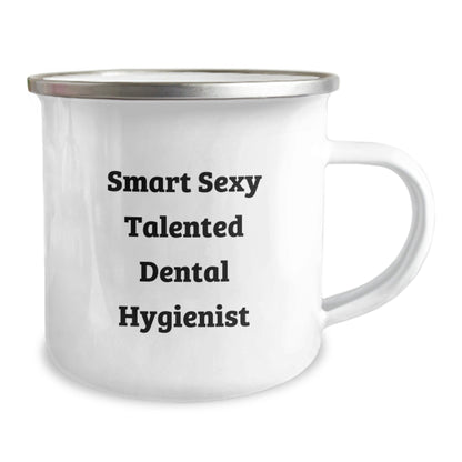 Smart Sexy Talented Dental Hygienist Funny Gifts from Family and Friends for Birthday Unique Dental Hygienist Camping Mug - The Buy Boom
