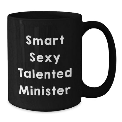 Smart Sexy Talented Minister Funny Black Coffee Mug Gifts for Graduation, 'The Perfect' - The Buy Boom
