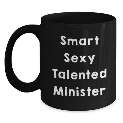 Smart Sexy Talented Minister Funny Black Coffee Mug Gifts for Graduation, 'The Perfect' - The Buy Boom