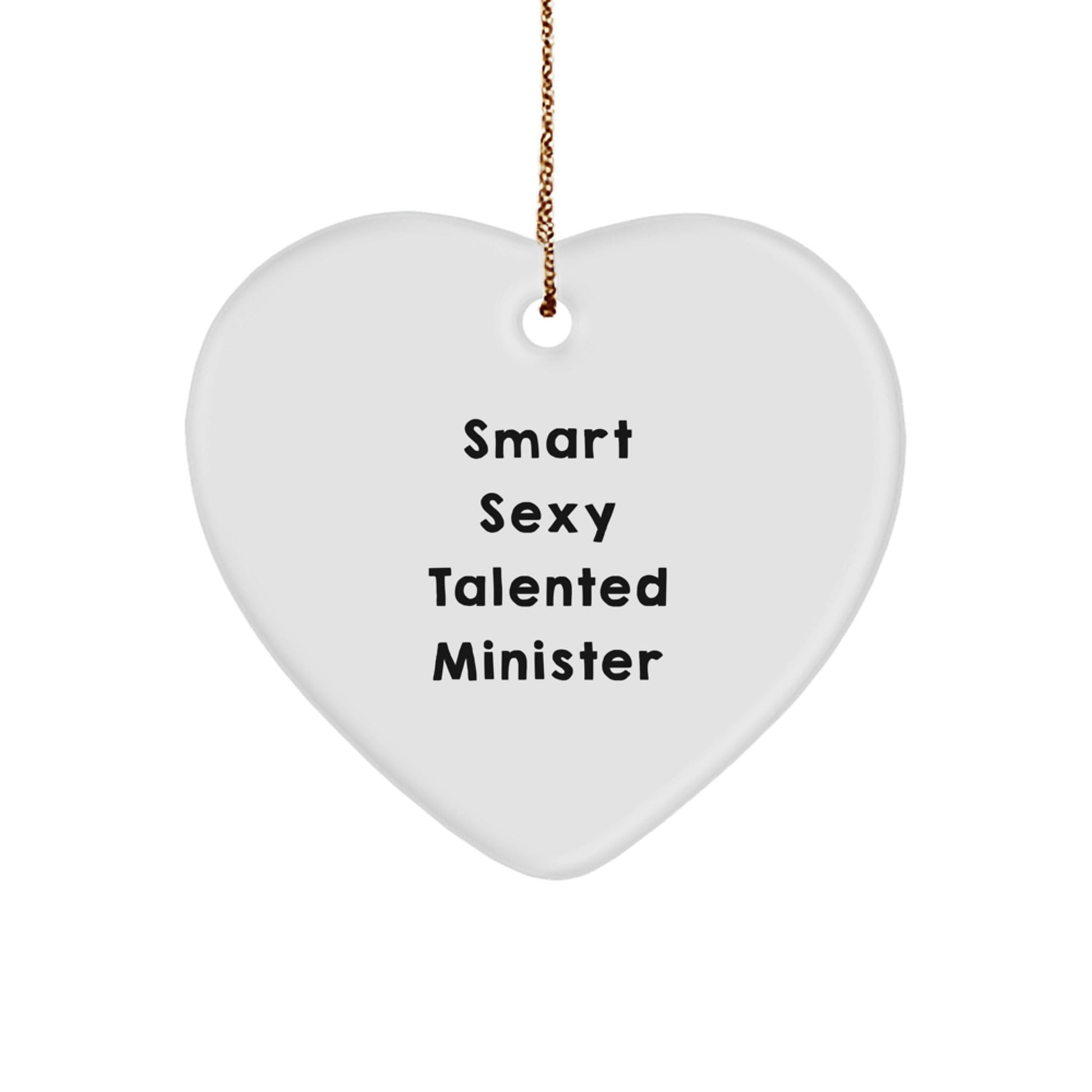 Smart Sexy Talented Minister Heart Ornament Gifts for Men, Funny Quote, White, Heart Shaped, Christmas Unique Gifts from Family to Friends - The Buy Boom