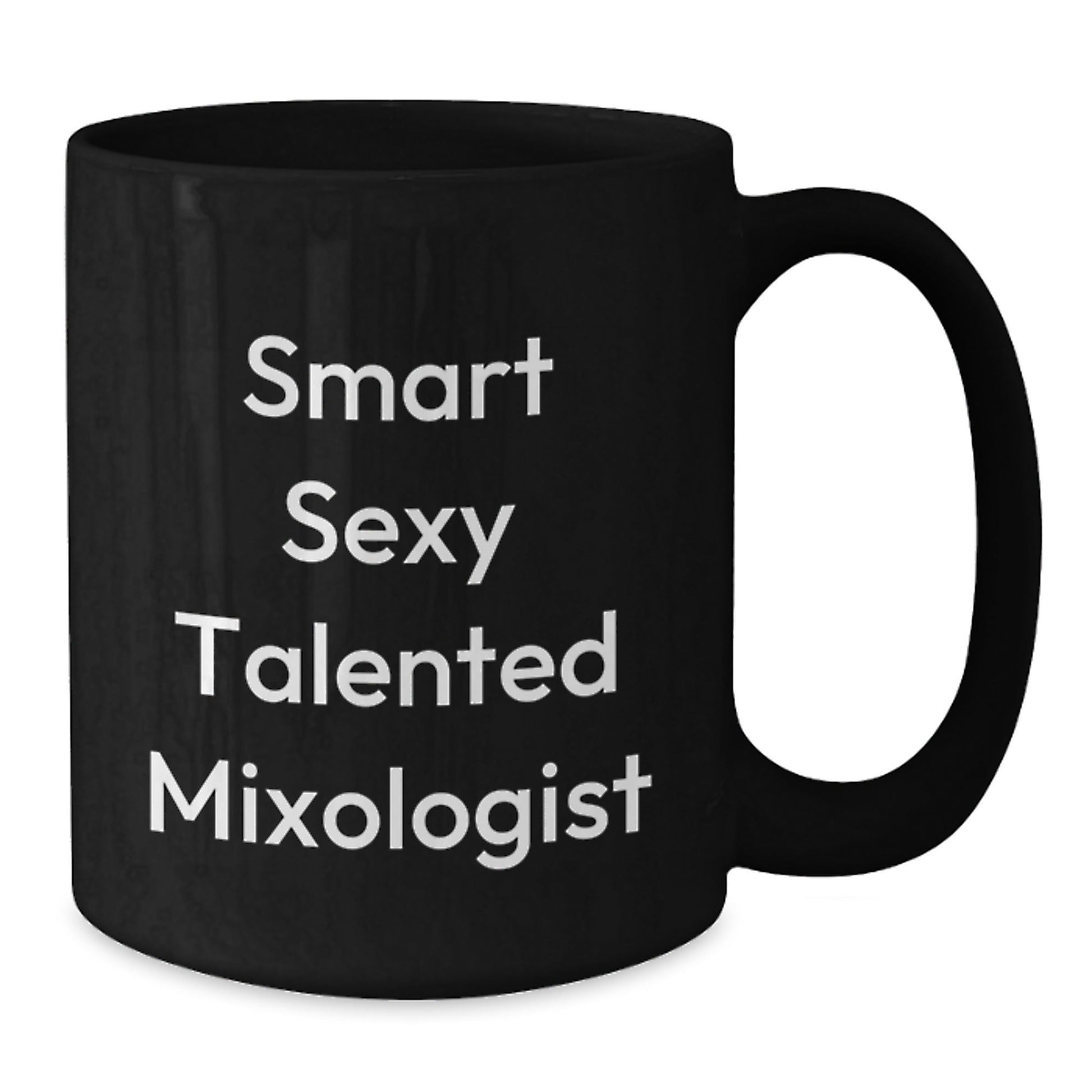 Smart Sexy Talented Mixologist Gifts, Funny Quote Coffee Mug for Graduation, Black 11oz or 15oz Ceramic Mugs, Gifts from Friends, Coworkers or Family - The Buy Boom