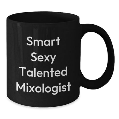 Smart Sexy Talented Mixologist Gifts, Funny Quote Coffee Mug for Graduation, Black 11oz or 15oz Ceramic Mugs, Gifts from Friends, Coworkers or Family - The Buy Boom