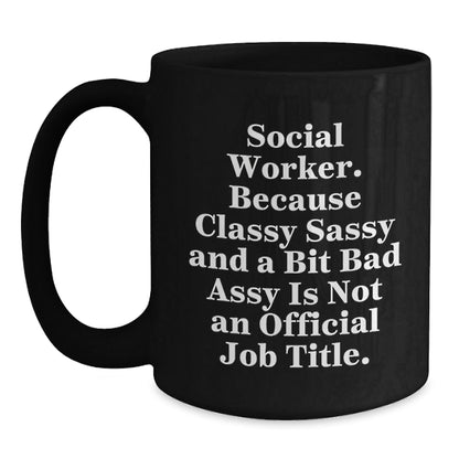 Social Worker Funny Mugs Gifts from Women for Friends with Quote - Black Coffee Mug, Christmas Unique Gifts - The Buy Boom