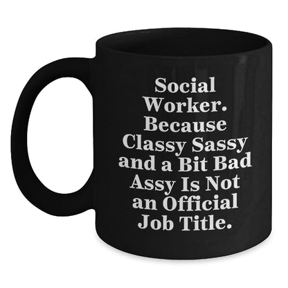 Social Worker Funny Mugs Gifts from Women for Friends with Quote - Black Coffee Mug, Christmas Unique Gifts - The Buy Boom