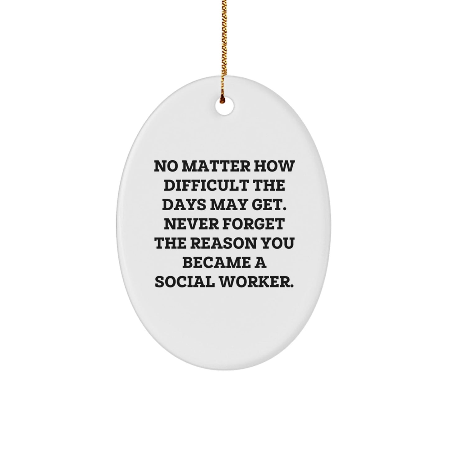 Social Worker Oval Ornament, Funny Quote Gifts from Family to Social Worker, Inspirational Christmas Unique Gifts for Social Worker Men Women Friends Coworkers - The Buy Boom