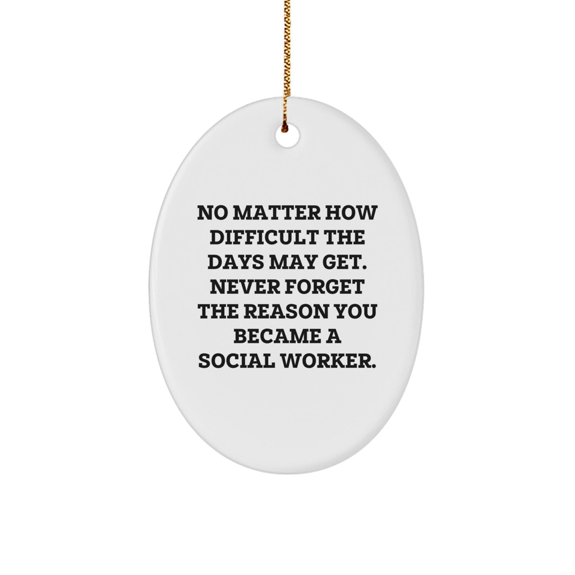 Social Worker Oval Ornament, Funny Quote Gifts from Family to Social Worker, Inspirational Christmas Unique Gifts for Social Worker Men Women Friends Coworkers - The Buy Boom