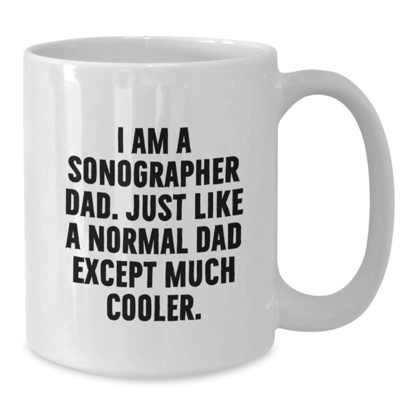 Sonographer Dad Gifts, Funny Quote White Coffee Mug, Graduation Unique Gifts from Family to Sonographer - The Buy Boom