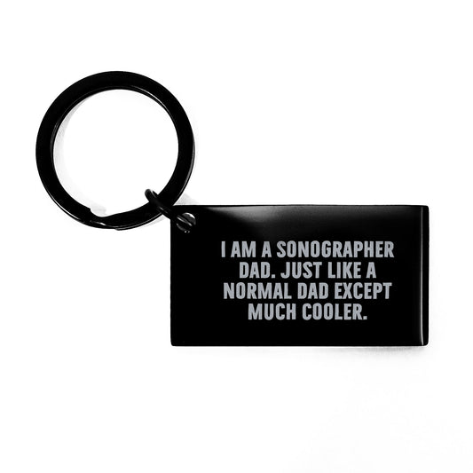 Sonographer Dad Keychain, Funny Graduation Gifts for Him from Family, Engraved Keychain for Men, 'I Am A Sonographer Dad' - The Buy Boom