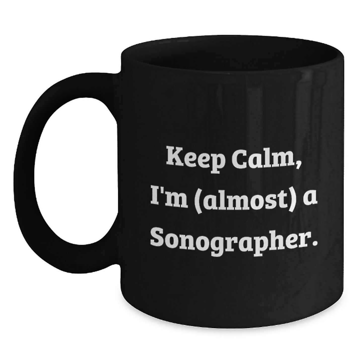 Sonographer Gifts - Black Coffee Mug: Funny Keep Calm Gift for Friends, Coworkers, Family - Birthday Unique Gifts from Men, Women - The Buy Boom