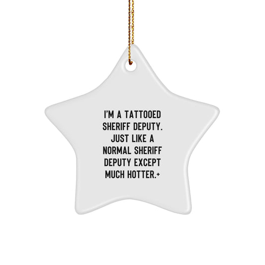 Funny Sheriff Deputy Gifts from Men - Christmas Unique Star Ornament, Gift for Sheriff Deputy, Hot Sheriff Deputy Star Decoration for Home - Image 1