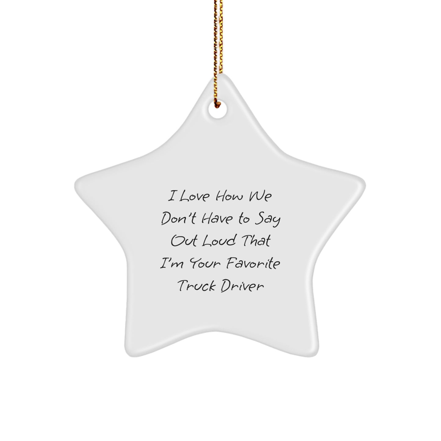 Funny Truck Driver Gifts from Friends, Unique Star Ornament for Favorite Truck Driver, Christmas Decorations - Image 1