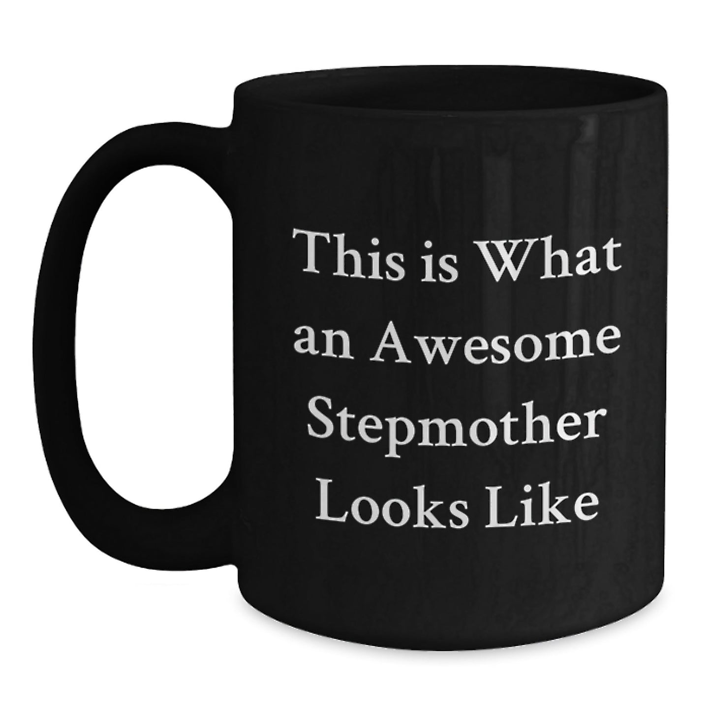 Stepmother Gifts, Funny Birthday Quotes, Black Coffee Mugs from Friends, Awesome Stepmother Mug - The Buy Boom
