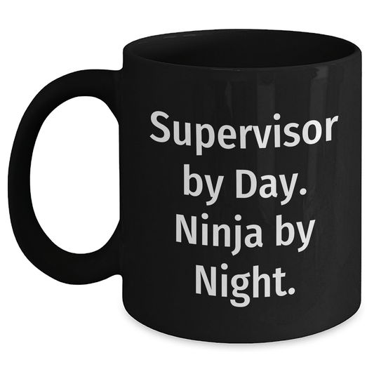 Supervisor Gifts from Friends, Funny Black Coffee Mug for Supervisor By Day, Ninja By Night, Father's Day Unique Gifts - The Buy Boom
