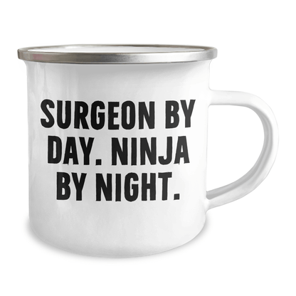Surgeon By Day, Ninja By Night, Funny Father's Day Unique Gifts from Men to Surgeon Friends Camping Mug - The Buy Boom