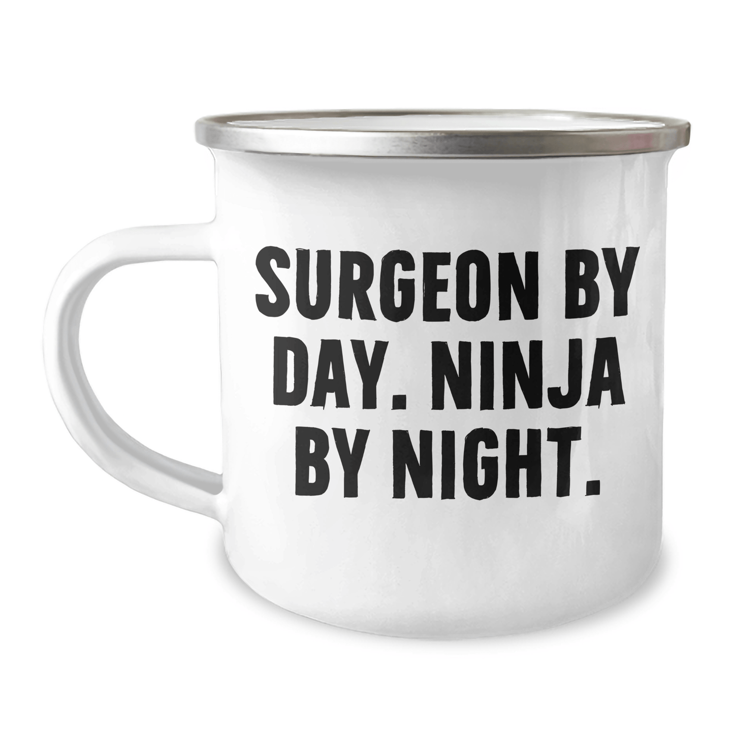 Surgeon By Day, Ninja By Night, Funny Father's Day Unique Gifts from Men to Surgeon Friends Camping Mug - The Buy Boom