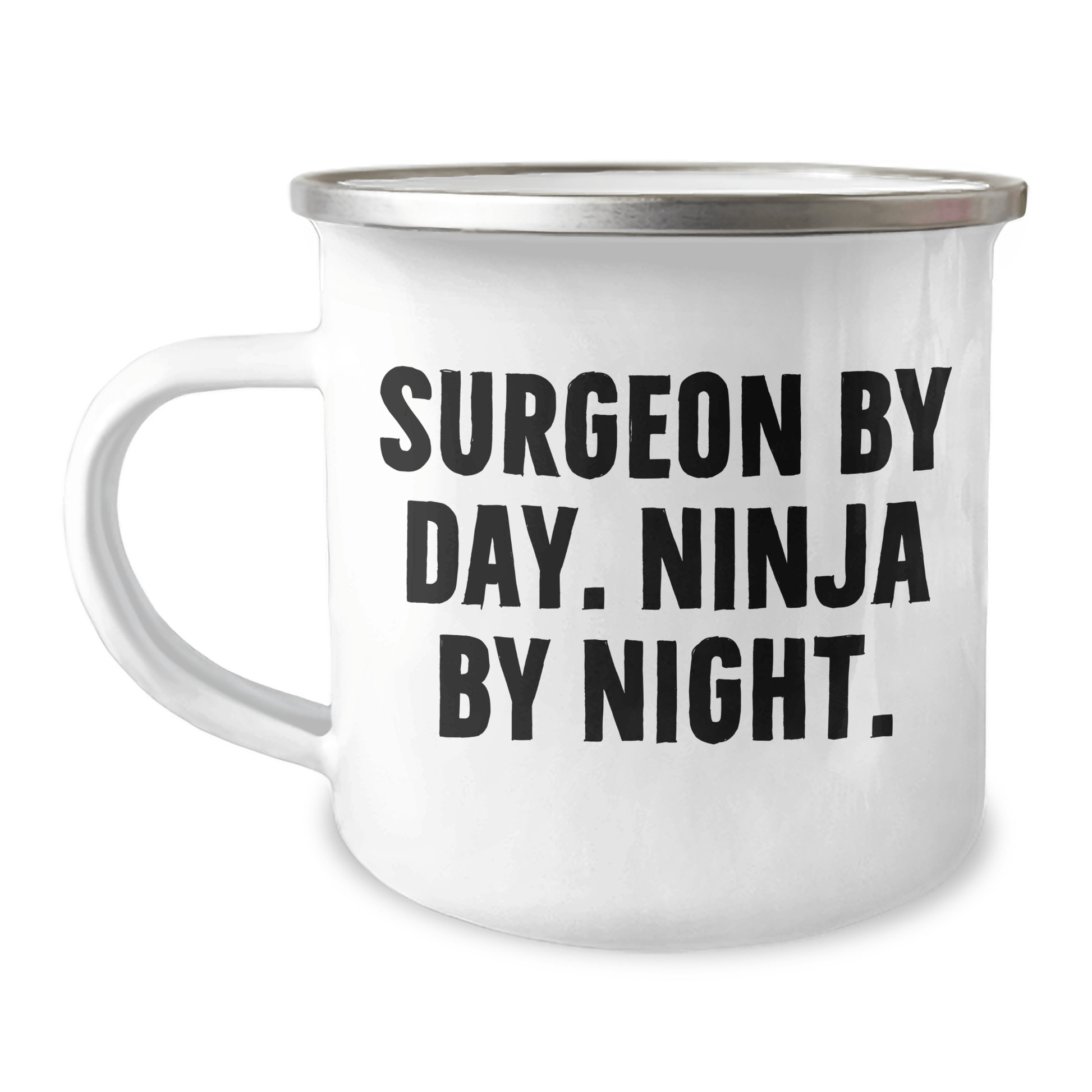 Surgeon By Day, Ninja By Night, Funny Father's Day Unique Gifts from Men to Surgeon Friends Camping Mug - The Buy Boom