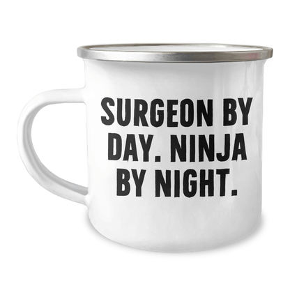 Surgeon By Day, Ninja By Night, Funny Father's Day Unique Gifts from Men to Surgeon Friends Camping Mug - The Buy Boom