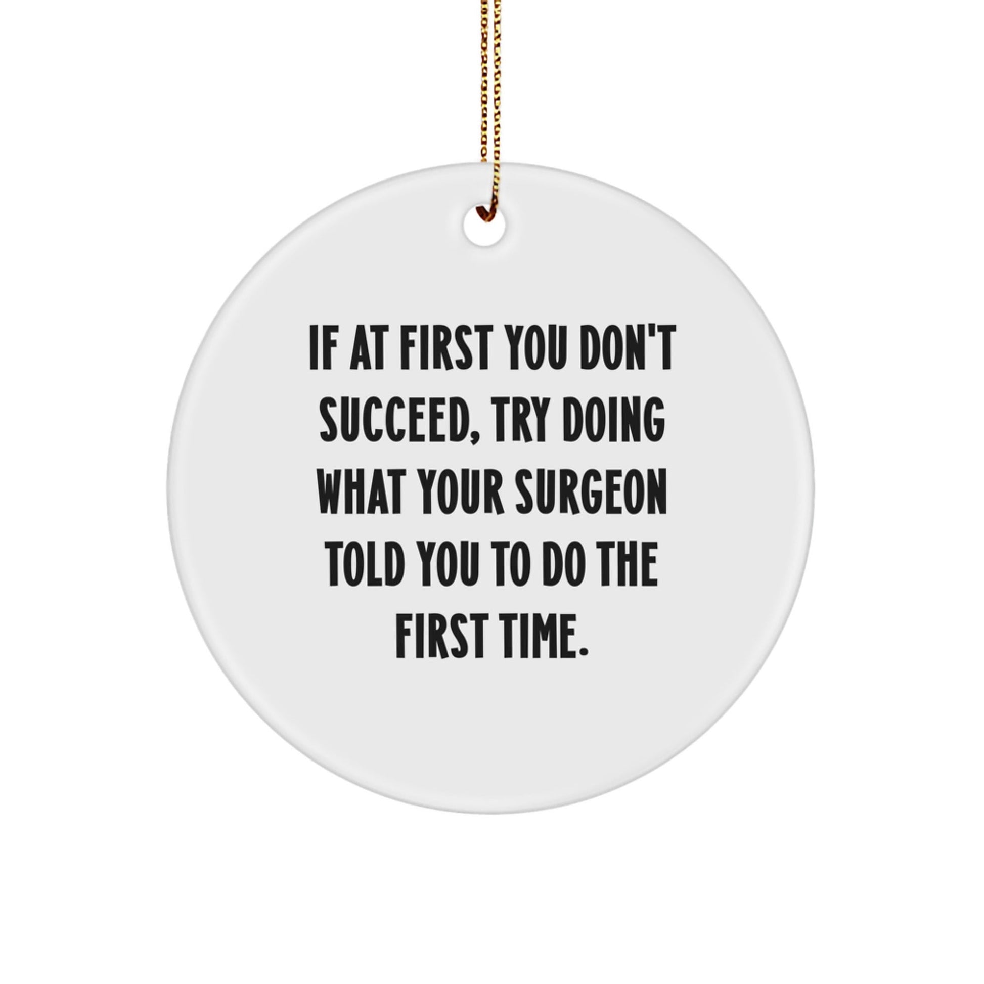 Surgeon Circle Ornament, Funny Quote Gift for Surgeon Friends from Men, Christmas Unique Gifts for Surgeon at Home - The Buy Boom