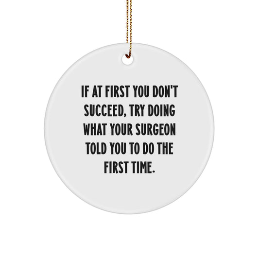 Surgeon Circle Ornament, Funny Quote Gift for Surgeon Friends from Men, Christmas Unique Gifts for Surgeon at Home - The Buy Boom