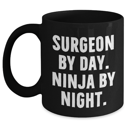 Surgeon Gifts by Day, Ninja Gifts by Night, Funny Black Coffee Mug for Surgeon Father's Day, Gifts from Men, Gifts for Surgeon - The Buy Boom