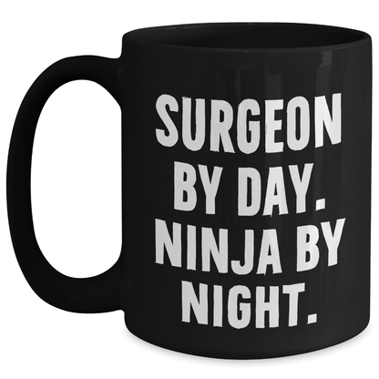 Surgeon Gifts by Day, Ninja Gifts by Night, Funny Black Coffee Mug for Surgeon Father's Day, Gifts from Men, Gifts for Surgeon - The Buy Boom
