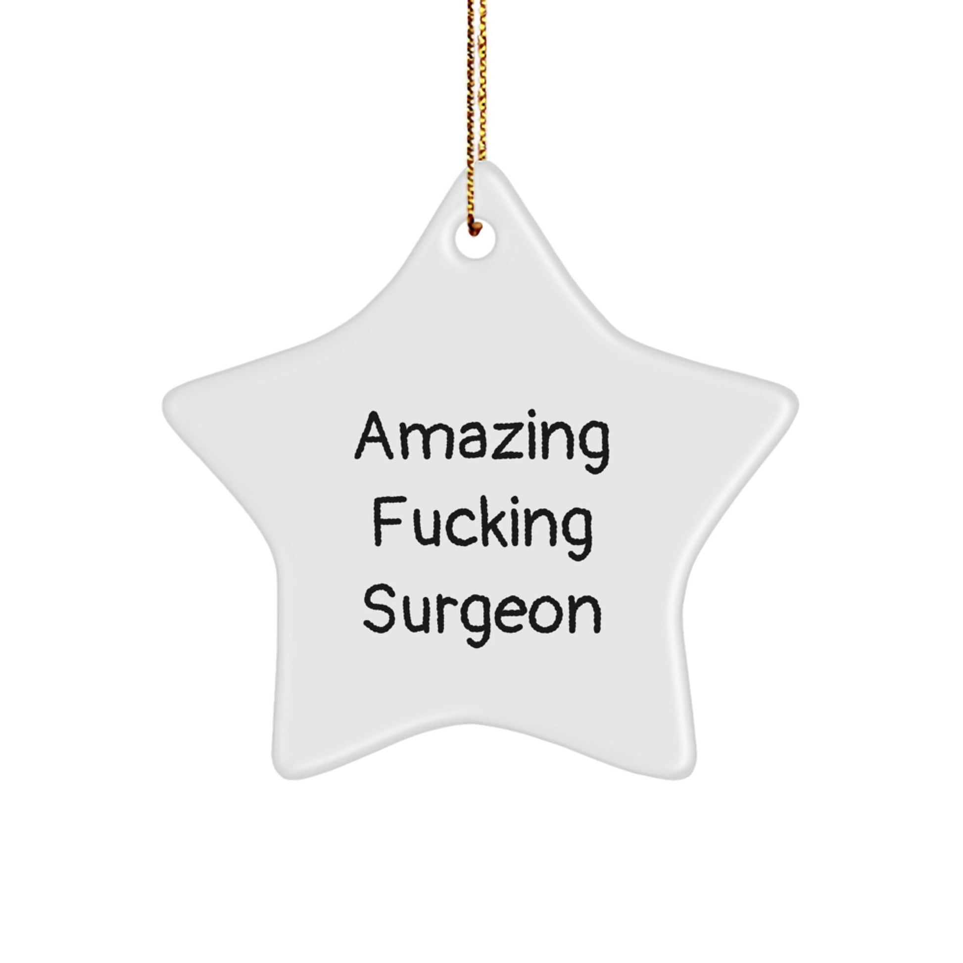 Surgeon Star Ornament, Funny Gift for Surgeon Friends, Gifts from Family to Men, Christmas Unique Ornaments - The Buy Boom