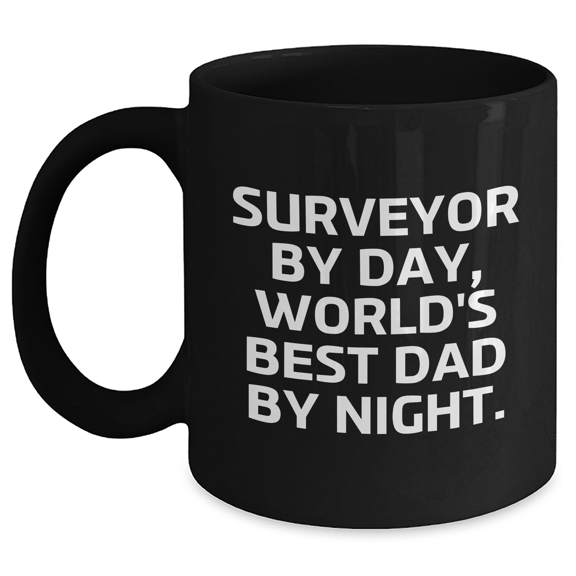Surveyor By Day, World's Best Dad By Night Black Coffee Mug Gift for Surveyor, Funny Father's Day Unique Gift from Men to Surveyor - The Buy Boom