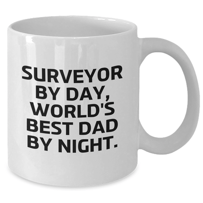 Surveyor Gifts, Funny White Coffee Mug, Gifts from Men, Surveyor By Day, World's Best Dad By Night., Father's Day Unique Gifts - The Buy Boom
