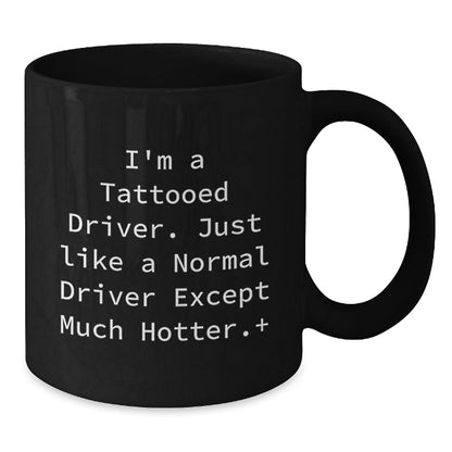 Tattooed Driver Gifts for Men, Funny Driver Coffee Mug, Graduation Unique Gifts from Friends to Driver - The Buy Boom