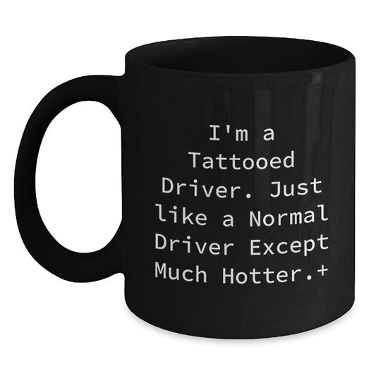 Tattooed Driver Gifts for Men, Funny Driver Coffee Mug, Graduation Unique Gifts from Friends to Driver - The Buy Boom