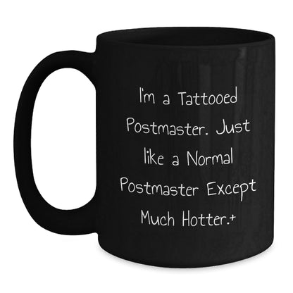 Tattooed Postmaster Funny Birthday Unique Gifts from Friends for Men Women Coworkers Family Black Coffee Mug - The Buy Boom