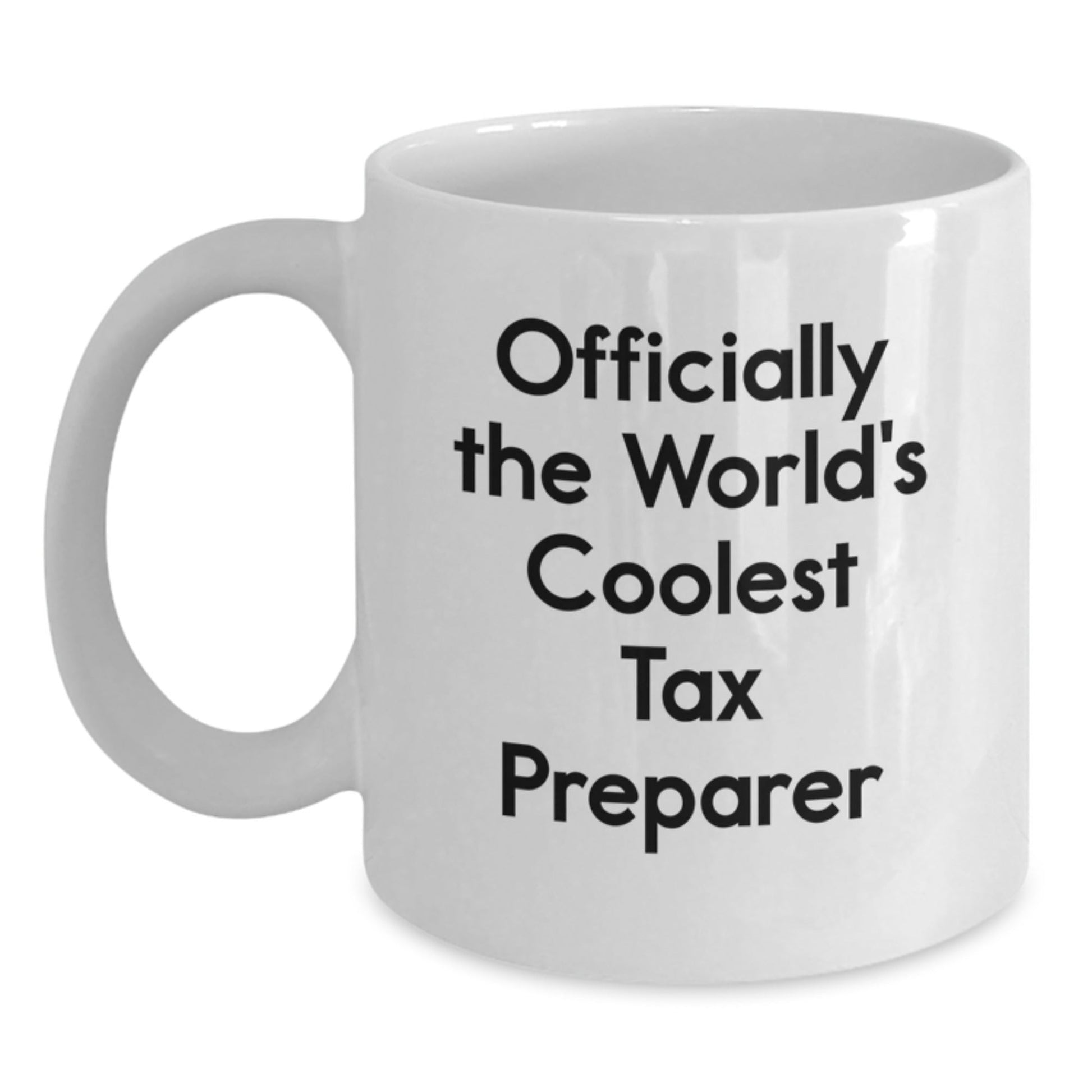 Tax Preparer Gifts from Friends, Funny White Coffee Mug for Graduation, Officially The World's Coolest Tax Preparer - The Buy Boom