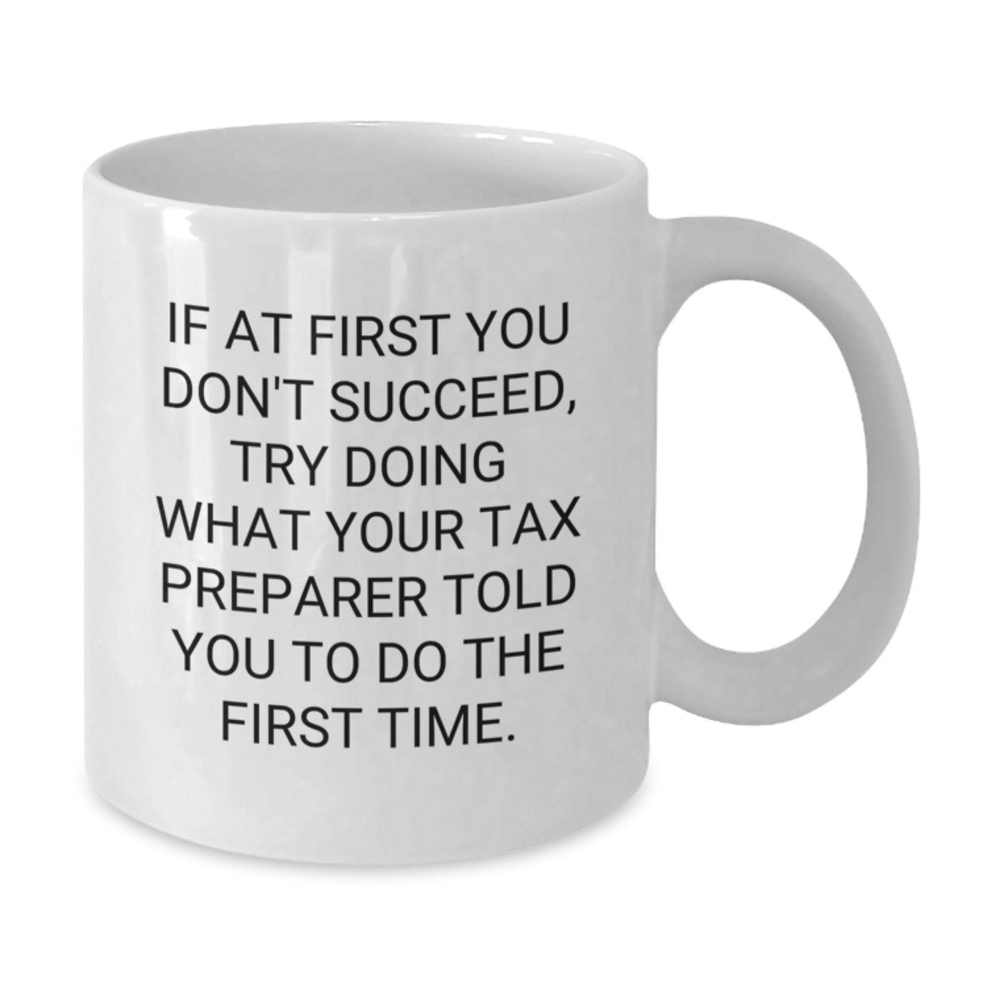 Tax Preparer Humor Gifts from Friends for Men and Women, Funny Quote on White Coffee Mug, Graduation Unique Gifts, Tax Preparer Appreciation - The Buy Boom